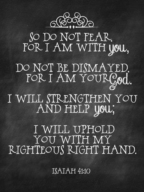 do-not-fear-bible-verse-isaiah-4110-so-do-not-fear-for-i-am-with-you-do-not-be-dismayed